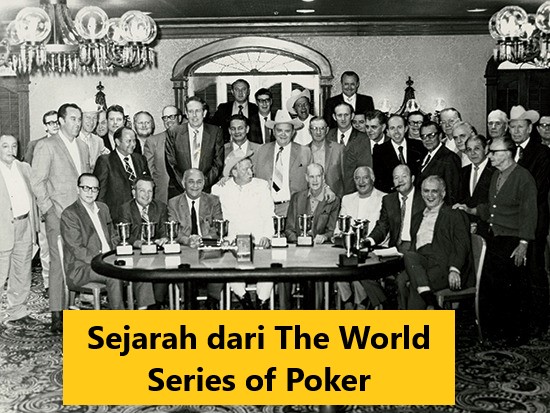 Sejarah dari The World Series of Poker